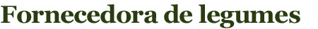 Fornecedora de Legumes